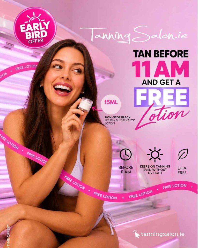 tanning salon early bird dublin free lotion